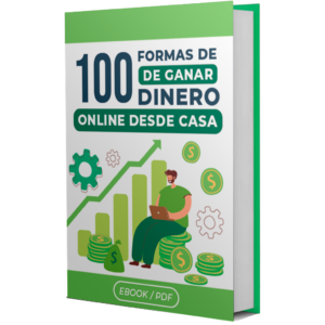100 Formas de Ganar Dinero Online desde Casa